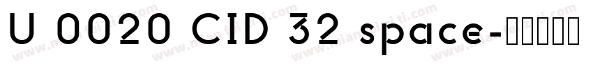 U 0020 CID 32 space字体转换